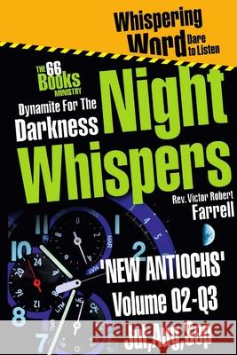 Night-Whispers Vol 02-Q3 - 'New Antiochs' Victor Robert Farrell 9781910686126 Whispering Word - książka