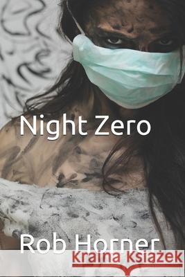 Night Zero Rob Horner 9781072862529 Independently Published - książka