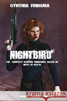 Nightbird Cynthia Fridsma 9781723288616 Createspace Independent Publishing Platform - książka
