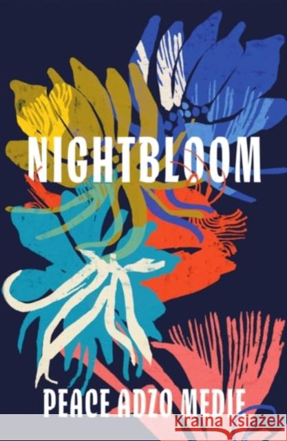 Nightbloom (Export Edition) Peace Adzo Medie 9780861546602 Oneworld Publications - książka