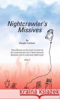 Nightcrawler's Missives Dwight Carlson 9781512750287 WestBow Press - książka