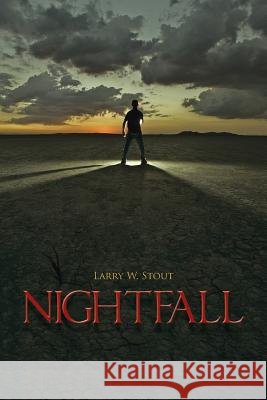 Nightfall Larry W. Stout 9781491863268 Authorhouse - książka
