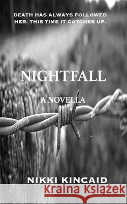 Nightfall: A Novella Nikki Kincaid 9781720082859 Independently Published - książka