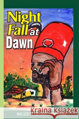 Nightfall at Dawn Nelizeta Ijeoma Ekwedike 9789785879094 National Library, Nigeria - książka