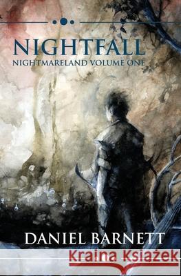 Nightfall: Nightmareland Volume One Daniel Barnett 9781081559052 Independently Published - książka