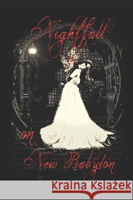 Nightfall on New Babylon: A Sanguinem Emere Novel Richard T. Wheeler Carmen Dominique Taxer 9781798698013 Independently Published - książka