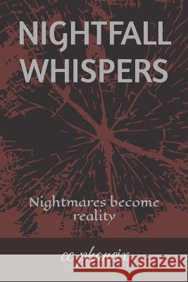Nightfall Whispers: Nightmares become reality C Phoneix   9798396124189 Independently Published - książka