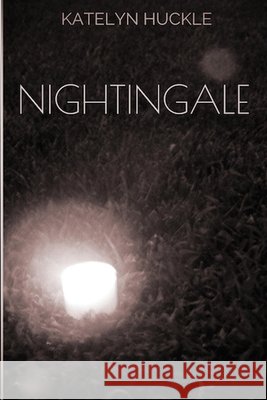 Nightingale Katelyn Huckle 9781514748978 Createspace Independent Publishing Platform - książka