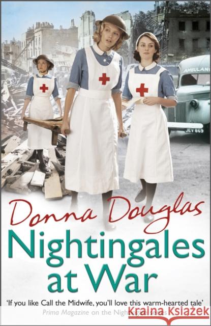 Nightingales at War: (Nightingales 6) Donna Douglas 9780099599579 Cornerstone - książka