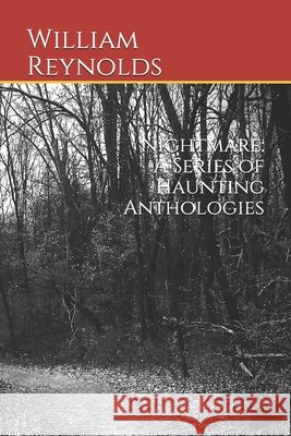 Nightmare: A Series of Haunting Anthologies Reynolds, William 9798552730186 Independently Published - książka