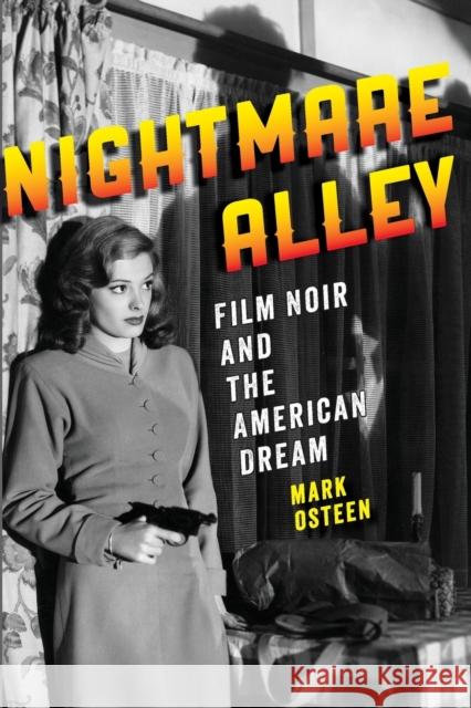 Nightmare Alley: Film Noir and the American Dream Osteen, Mark 9781421413884 Johns Hopkins University Press - książka