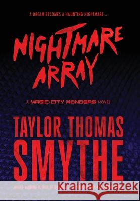 Nightmare Array: A Magic City Wonders Novel Taylor Thomas Smythe 9781959345152 Lamplight Universe - książka