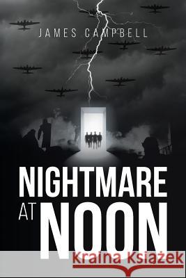 Nightmare at Noon James Campbell 9781635257137 Christian Faith Publishing, Inc. - książka