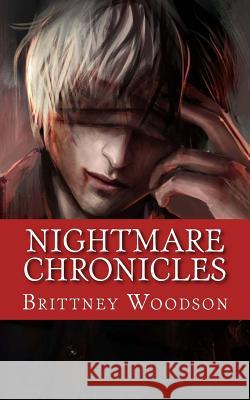 Nightmare Chronicles Brittney Woodson 9781517704803 Createspace - książka