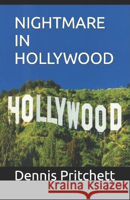 Nightmare in Hollywood Dennis Pritchett   9798422719983 Independently Published - książka