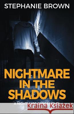 Nightmare in the Shadows Stephanie Brown 9780692894965 Snc - książka