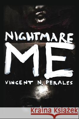 Nightmare Me Vincent N. Perales 9781491220160 Createspace - książka