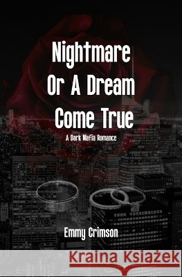 Nightmare Or A Dream Come True Crimson, Emmy 9798295851698 Twisted Angel Romance - książka
