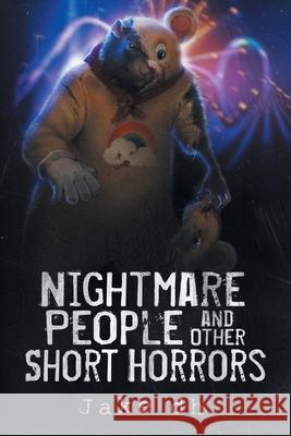 Nightmare People and Other Short Horrors Jake Dh Tim Heerdink Sarah Harris 9781087936567 Indy Pub - książka
