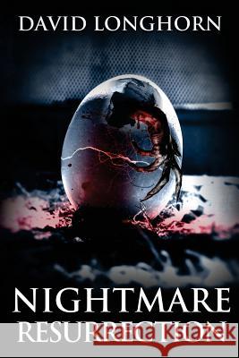 Nightmare Resurrection: Supernatural Suspense with Scary & Horrifying Monsters David Longhorn 9781729688595 Createspace Independent Publishing Platform - książka