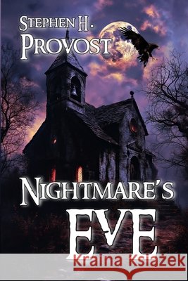 Nightmare's Eve Stephen H. Provost 9781948594042 Black Raven Books - książka
