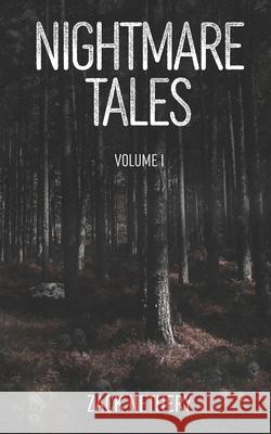 Nightmare Tales: Volume I Mary Nethery, Zack Nethery 9798853995895 Independently Published - książka