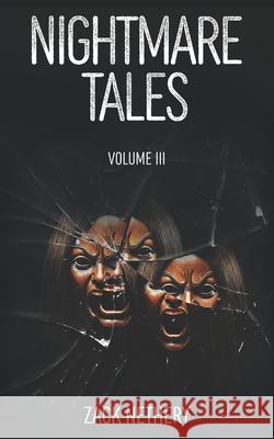 Nightmare Tales: Volume III Mary Nethery, Zack Nethery 9798333327611 Independently Published - książka