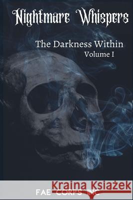 Nightmare Whispers: The Darkness Within K T Seto, Lily M Snow, Charles Kelley 9798335126052 Independently Published - książka