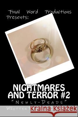 Nightmares and Terror #2: Newly-Deads Mr Will Coughlan 9781987571707 Createspace Independent Publishing Platform - książka