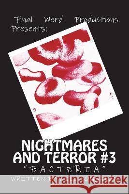 Nightmares and Terror #3: Bacteria Mr Will Coughlan 9781721138067 Createspace Independent Publishing Platform - książka