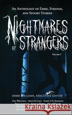 Nightmares of Strangers: An Anthology of Eerie, Strange, and Spooky Stories Sheri Williams 9781952816949 Touchpoint Press - książka