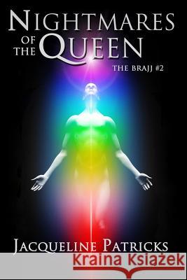 Nightmares of the Queen: Book Two of the Brajj Jacqueline Patricks 9780615988009 Crazy Bird Publishing - książka