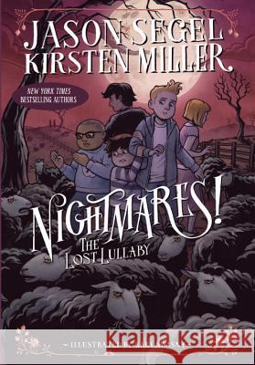 Nightmares! the Lost Lullaby Jason Segel Kirsten Miller Karl Kwasny 9780385744300 Yearling Books - książka