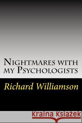 Nightmares with my Psychologists Williamson, Richard 9781519258809 Createspace - książka