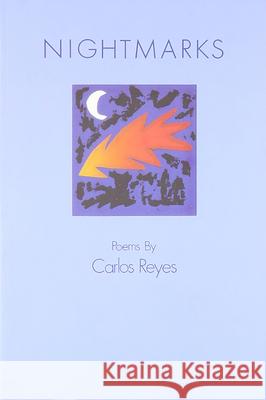 Nightmarks Carlos Reyes 9780899240596 Lynx House Press - książka