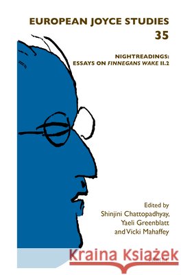 Nightreadings: Essays on Finnegans Wake II.2 Chattopadhyay, Shinjini, Greenblatt, Yaeli, Mahaffey, Vicki 9789004755499 Brill - książka