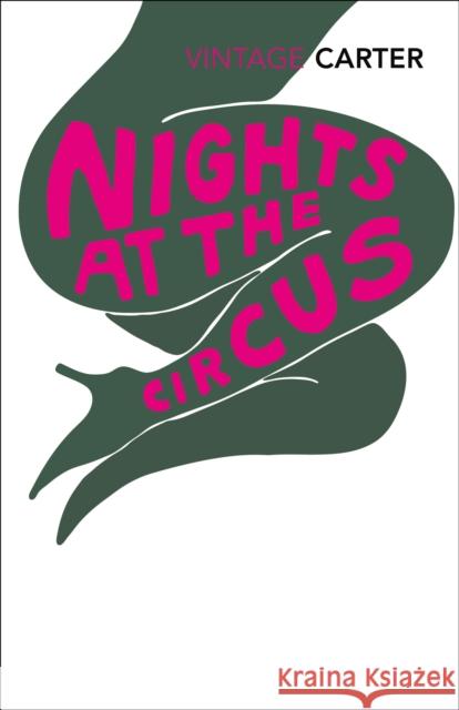 Nights at the Circus Angela Carter 9780099388616 Vintage Publishing - książka