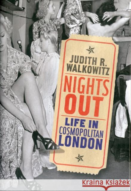 Nights Out: Life in Cosmopolitan London Walkowitz, Judith 9780300151947  - książka