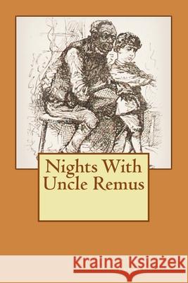 Nights With Uncle Remus Harris, Joel Chandler 9781475218947 Createspace - książka