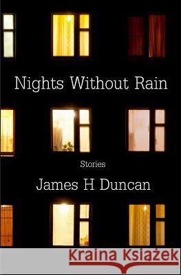 Nights Without Rain James H. Duncan 9781724146762 Independently Published - książka