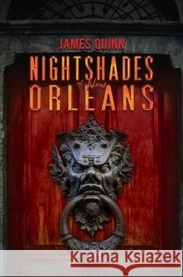 Nightshades of New Orleans James Quinn 9781528925228 Austin Macauley Publishers - książka