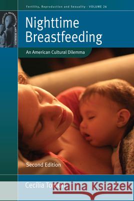 Nighttime Breastfeeding: An American Cultural Dilemma Cec?lia Tomori 9781805398288 Berghahn Books - książka
