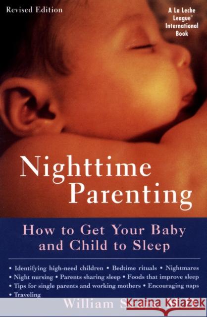 Nighttime Parenting: How to Get Your Baby and Child to Sleep Sears, William 9780452281486 Plume Books - książka