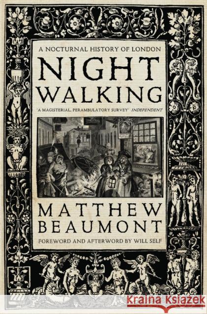 Nightwalking: A Nocturnal History of London Matthew Beaumont 9781784783785 Verso Books - książka