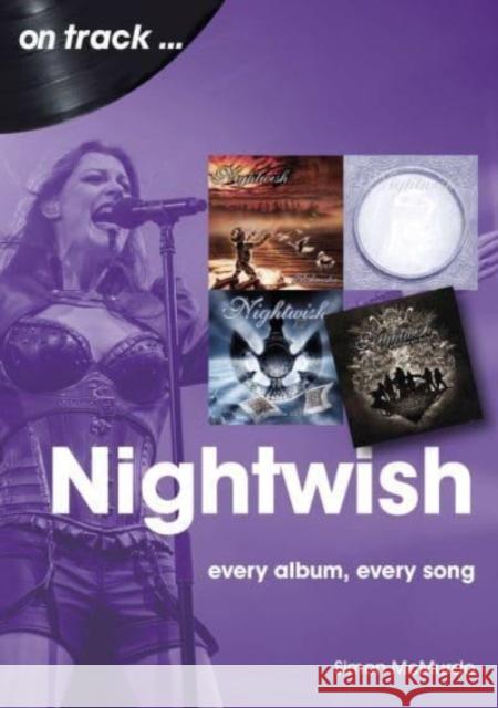 Nightwish On Track: Every Album, Every Song Simon McMurdo 9781789522709 Sonicbond Publishing - książka