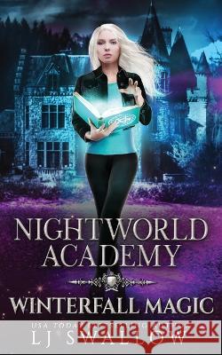 Nightworld Academy: Winterfall Magic Swallow, Lj 9798822368989 Independently published - książka