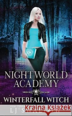 Nightworld Academy: Winterfall Witch Swallow, Lj 9798822386495 Independently published - książka