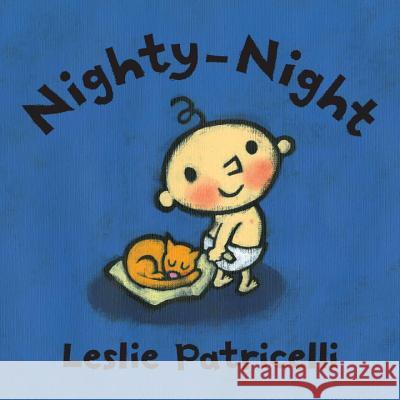 Nighty-Night Leslie Patricelli Leslie Patricelli 9780763679323 Candlewick Press (MA) - książka