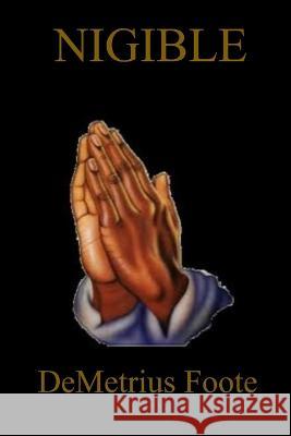 Nigible Benjamin Balwin Demetrius Foote  9798358598201 Independently Published - książka