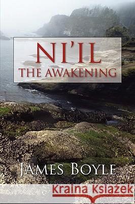 Ni'il: The Awakening Boyle, James 9781440108679 GLOBAL AUTHORS PUBLISHERS - książka